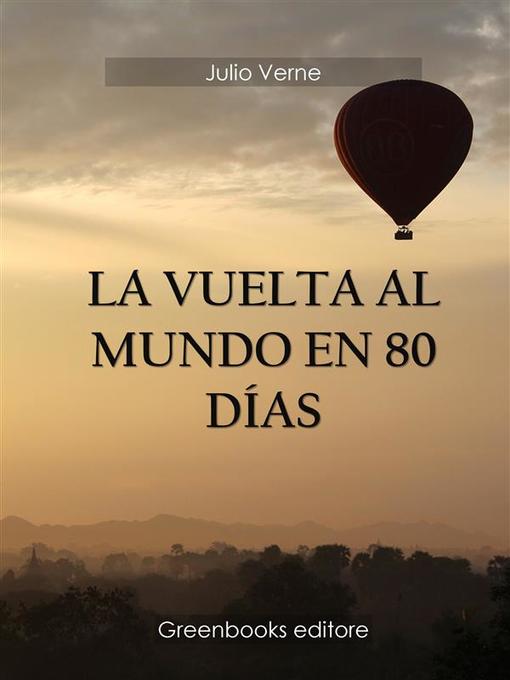 Title details for La vuelta al mundo en 80 días by Julio Verne - Available